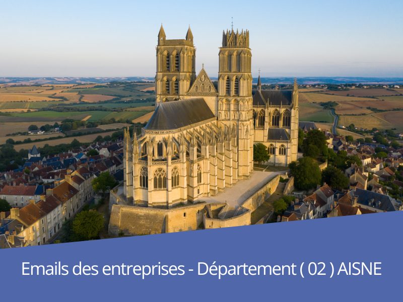 Où trouver les emails BtoB des entreprises du département 02 Aisne Hauts-de-France ?