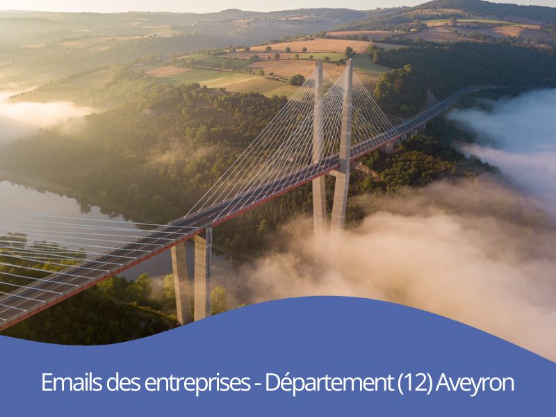 Comment trouver de nouveaux clients par emails btob des entreprises du département 12 Aveyron Occitanie ?