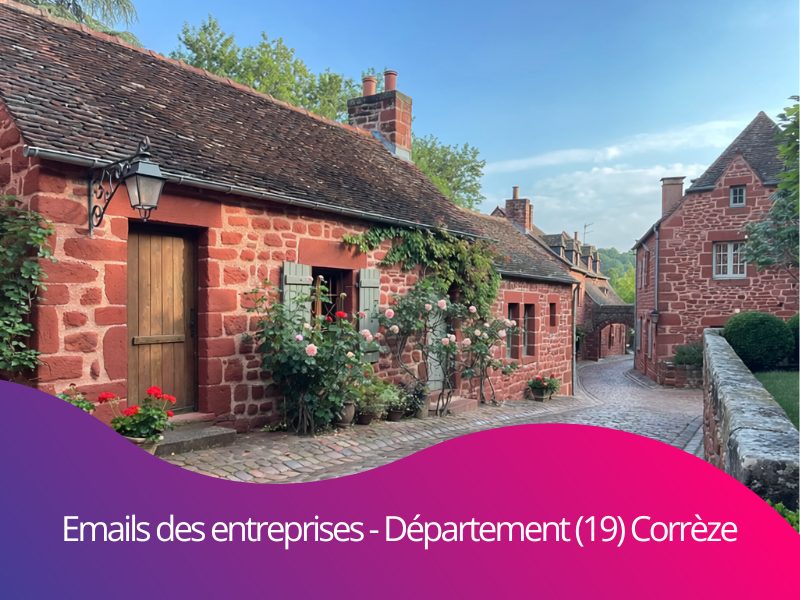 Pourquoi acheter les emails btob des entreprises du département 19 Corrèze Nouvelle-Aquitaine ?