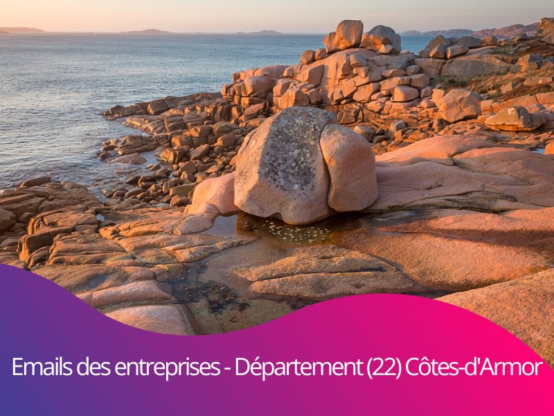 Pourquoi acheter les emails btob des entreprises du département 22 Côtes-d’Armor Bretagne ?