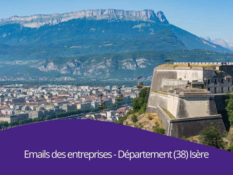 Où trouver les emails btob des entreprises du département 38 Isère Auvergne-Rhône-Alpes ?