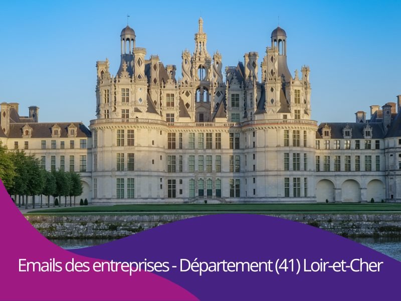 Où trouver les emails btob des entreprises du département 41 Loir-et-Cher Centre-Val de Loire ?