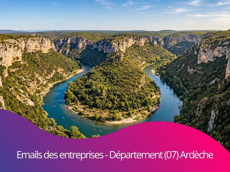 Pourquoi acheter les emails BtoB des entreprises du département 07 Ardèche Auvergne-Rhône-Alpes ?